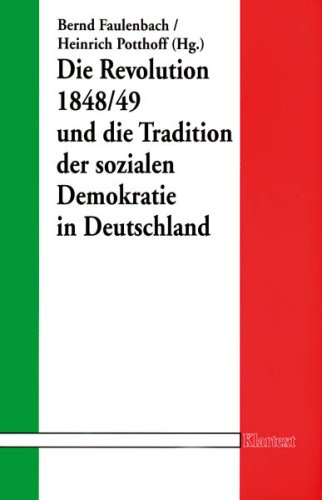 Die Revolution 1848 49 und die Tradition der sozialen Demokratie in Deutschland