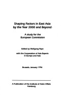Shaping Factors In East Asia By The Year 2000 And Beyond: A Study For The European Commission