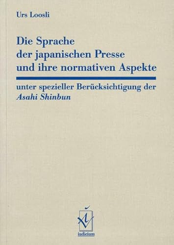 Die Sprache Der Japanischen Presse Und Ihre Normativen Aspekte