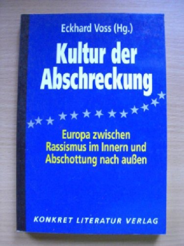 Kultur der Abschreckung. Europa zwischen Rassismus im Innern und Abschottung nach aussen