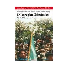 Krisenregion Sudostasien: Alte Konflikte und neue Kriege