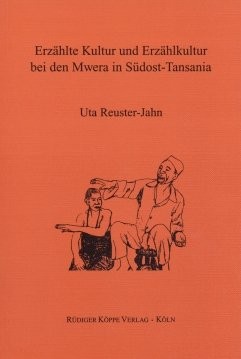 Erzählte Kultur Und Erzählkultur Bei Den Mwera in Südost-Tansania