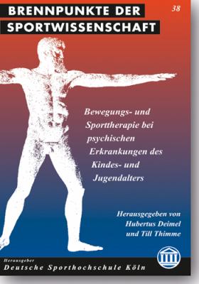 BEWEGUNGS- UND SPORTTHERAPIE BEI PSYCHISCHEN ERKRANKUNGEN DES KINDES- UND JUGENDALTERS