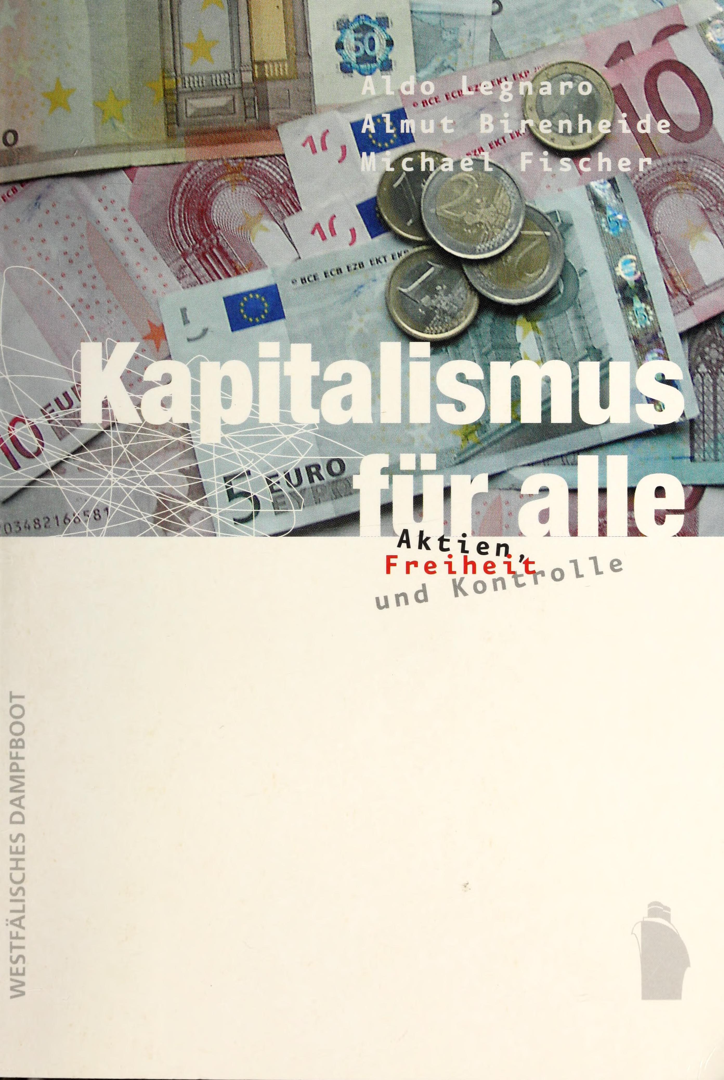 Kapitalismus Für Alle. Aktien, Freiheit Und Kontrolle;