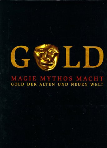 Gold der alten und der neuen Welt