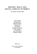 History, Space and Social Conflict in Beirut: The Quarter of Zokak el-Blat. Engl. Arab.