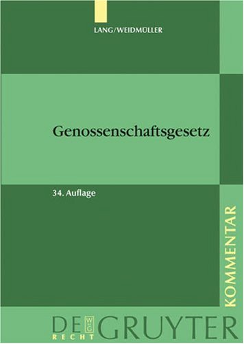 Lang/Weidmüller. Genossenschaftsgesetz (De Gruyter Kommentar) (German Edition)