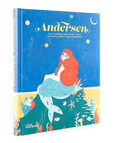 Andersen: The Illustrated Fairy Tales Of Hans Christian Andersen