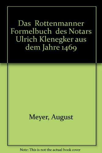Das Rottenmanner Formelbuch des Notars Ulrich Klenegker Aus Dem Jahre 1469