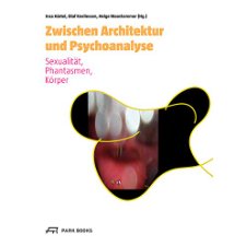 Zwischen Architektur und Psychoanalye