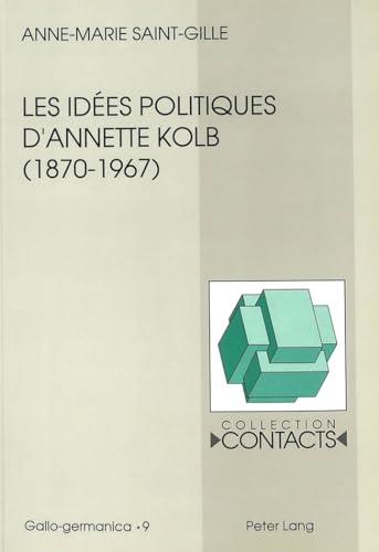 Les idees politiques d'Annette Kolb, 1870-1967
