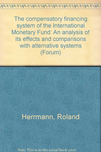 The compensatory financing system of the International Monetary Fund: An analysis of its effects and comparisons with alternative systems