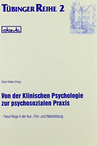 Von Der Klinischen Psychologie Zur Psychosozialen Praxis