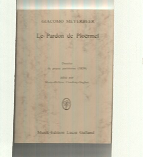 Giacomo Meyerbeer, le Pardon de Ploërmel