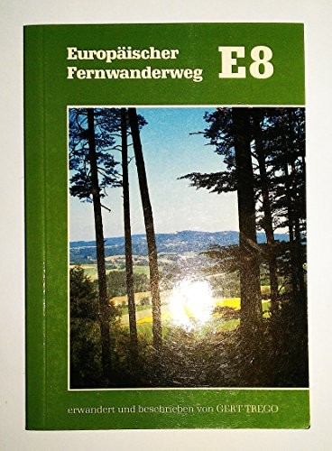 Europäischer Fernwanderweg E 8: Nordsee-Rhein-Main-Donau-Karpaten