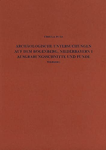 Archaologische Untersuchungen auf dem Bogenberg, Niederbayern I
