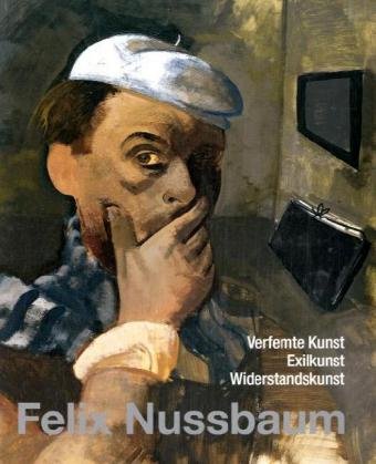 Felix Nussbaum. Osnabr&Uuml;Cker Kulturdenkm&Auml;Ler: Band 3