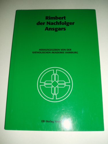 Rimbert der Nachfolger Ansgars