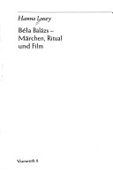 Bela Balasz - Marchen, Ritual und Film