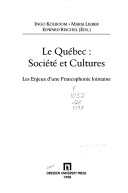 Le Québec: Societé Et Cultures. Les Enjeux Identitaires D'Une Francophonie Lointaine