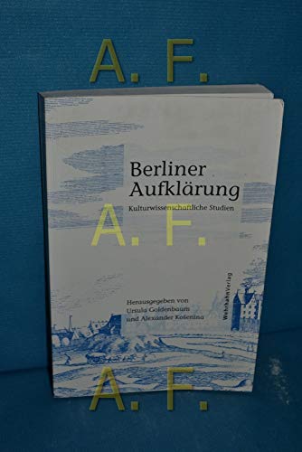 Berliner Aufklarung. Kulturwissenschaftliche Studien