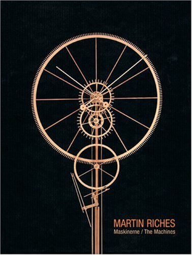 Martin Riches: Maskinerne/The Machines/Die Maschinen
