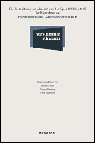 Verstummte Stimmen : Die Vertreibung Der "Juden" Aus Der Oper 1933 Bis 1945