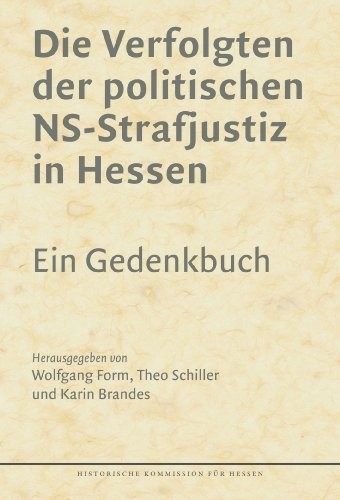 Die Verfolgten der politischen NS Strafjustiz in Hessen