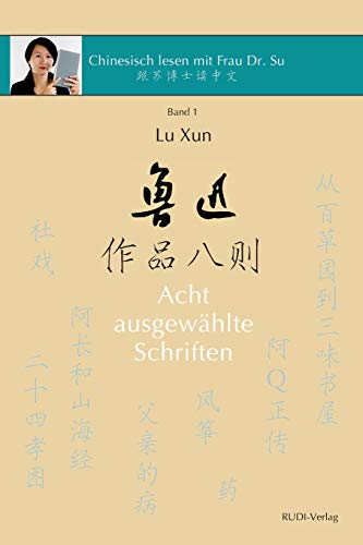 Lu Xun Acht ausgewahlte Schriften
