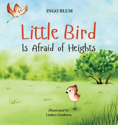 Little Bird Is Afraid of Heights