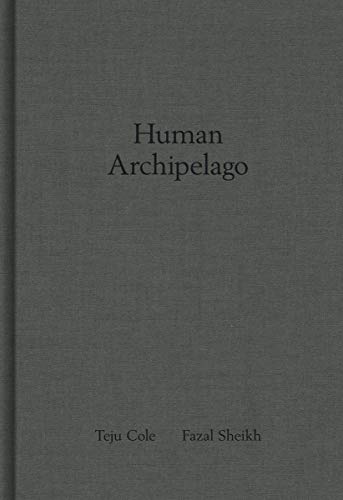 Fazal Sheik Human Archipelago