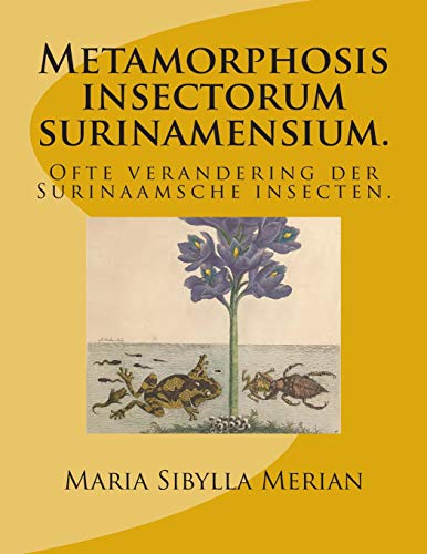 Metamorphosis Insectorum Surinamensium