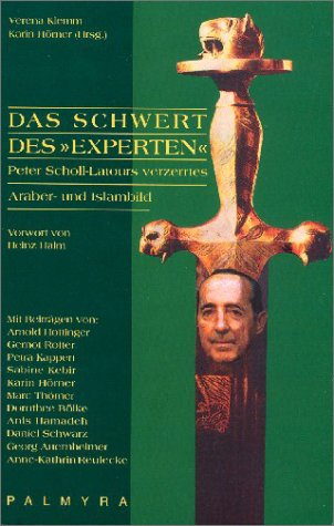 Das Schwert Des Experten: Peter Scholl-Latours Verzerrtes Araber- Und Islambild