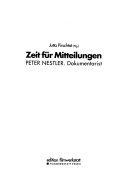 Zeit fur Mitteilungen: Peter Nestler. Dokumentarist