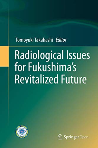 Radiological Issues for Fukushima?S Revitalized Future