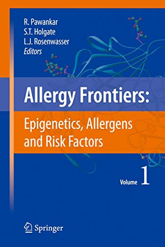 Allergy Frontiers:Epigenetics, Allergens And Risk Factors: Epigenetics, Allergens And Risk Factors