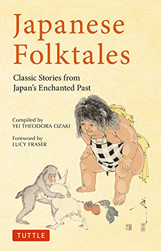 Japanese Folktales: Classic Stories From Japan'S Enchanted Past