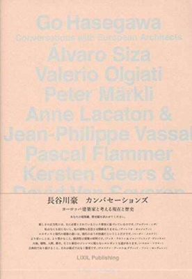Go Hasegawa Conversations With European Architects