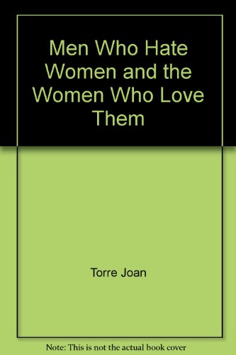 Men Who Hate Women And The Women Who Love Them