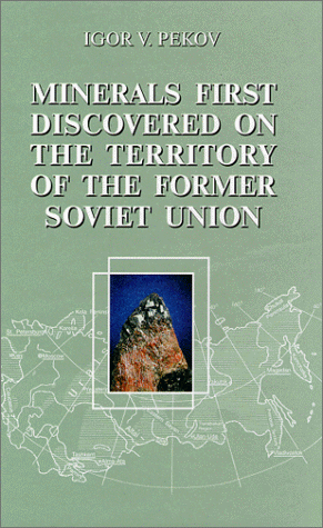 Minerals First Discovered on the Territory of the Former Soviet Union