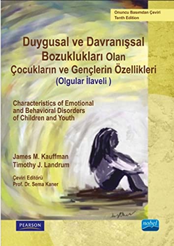 Duygusal ve Davranissal Bozuklugu Olan Cocuklarin ve Genclerin Ozellikleri