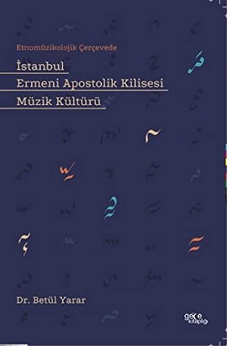 Istanbul Ermeni Apostolik Kilisesi Muzik Kulturu