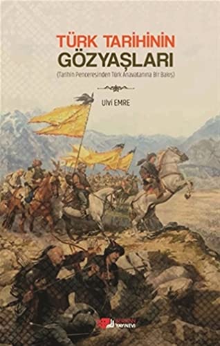 Türk Tarihinin Gözyaslari