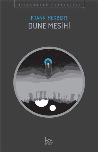Dune Mesihi by Frank Herbert and Yosun Erdemli, Frank Herbert, Sukru Karakoc, Alican Saygý Ortanca , Tugce Nida Sevin, Ozan Korkut Dost Korpe, ISBN 9786053755319