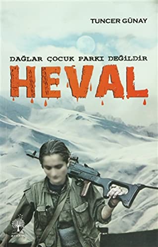 Daglar Cocuk Parki Degildir Heval