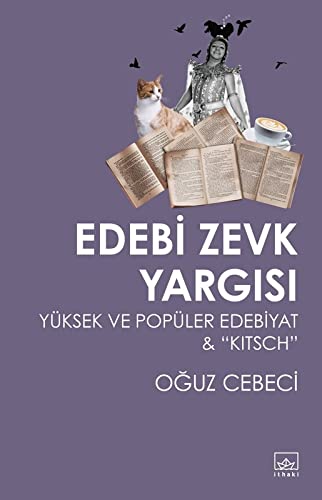 Edebi Zevk Yargisi Yüksek Ve Popüler Edebiyat Ve Kitsch