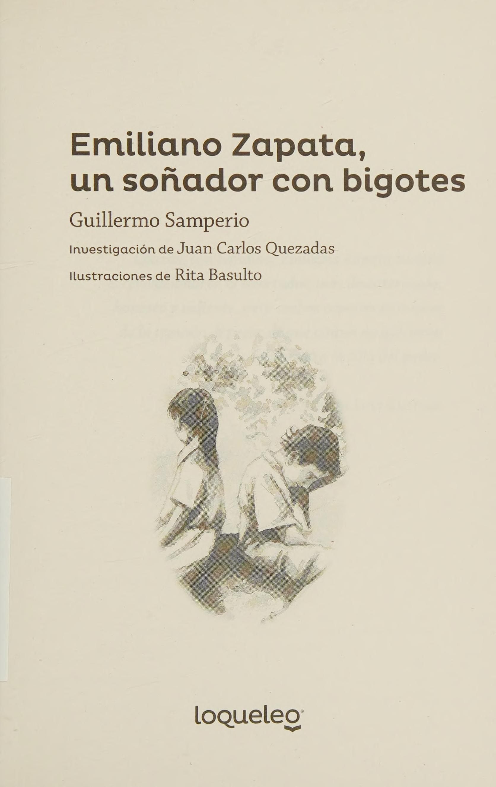 Emiliano Zapata, Un Soñador Con Bigotes / Emiliano Zapata, A Dreamer With A Mustache (Serie Naranja) Spanish Edition