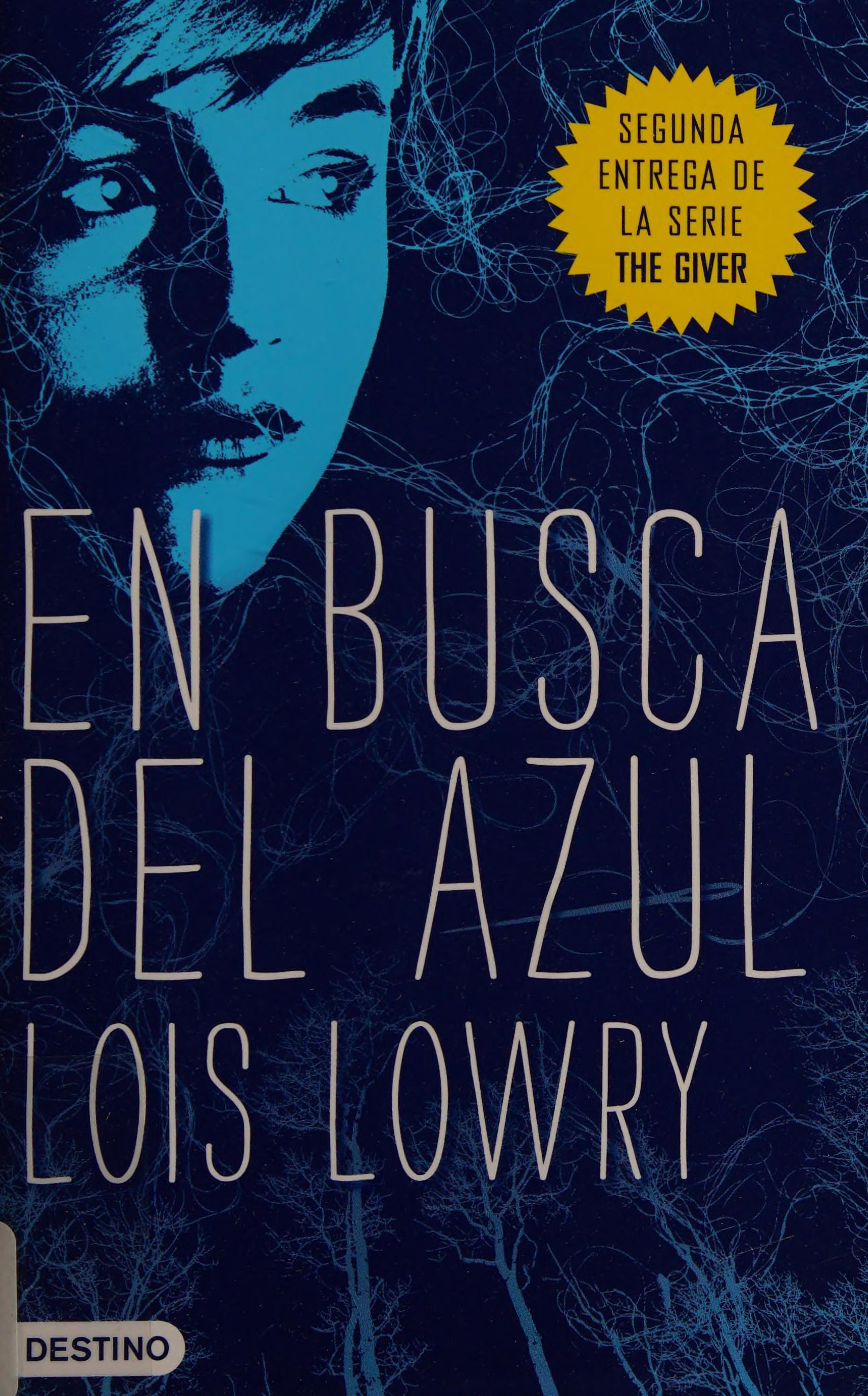 EN BUSCA DEL AZUL by Lois Lowry and Lois Lowry, David Morse, Fikret Topalli, ISBN 9786070723957