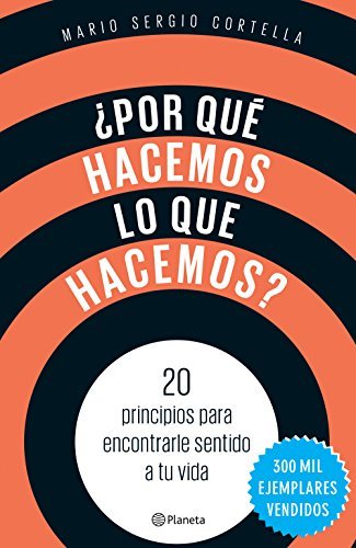 ¿Por Qué Hacemos Lo Que Hacemos?
