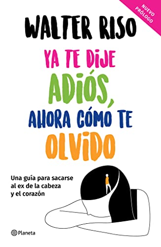 Ya Te Dije Adiós, Ahora Como Te Olvido